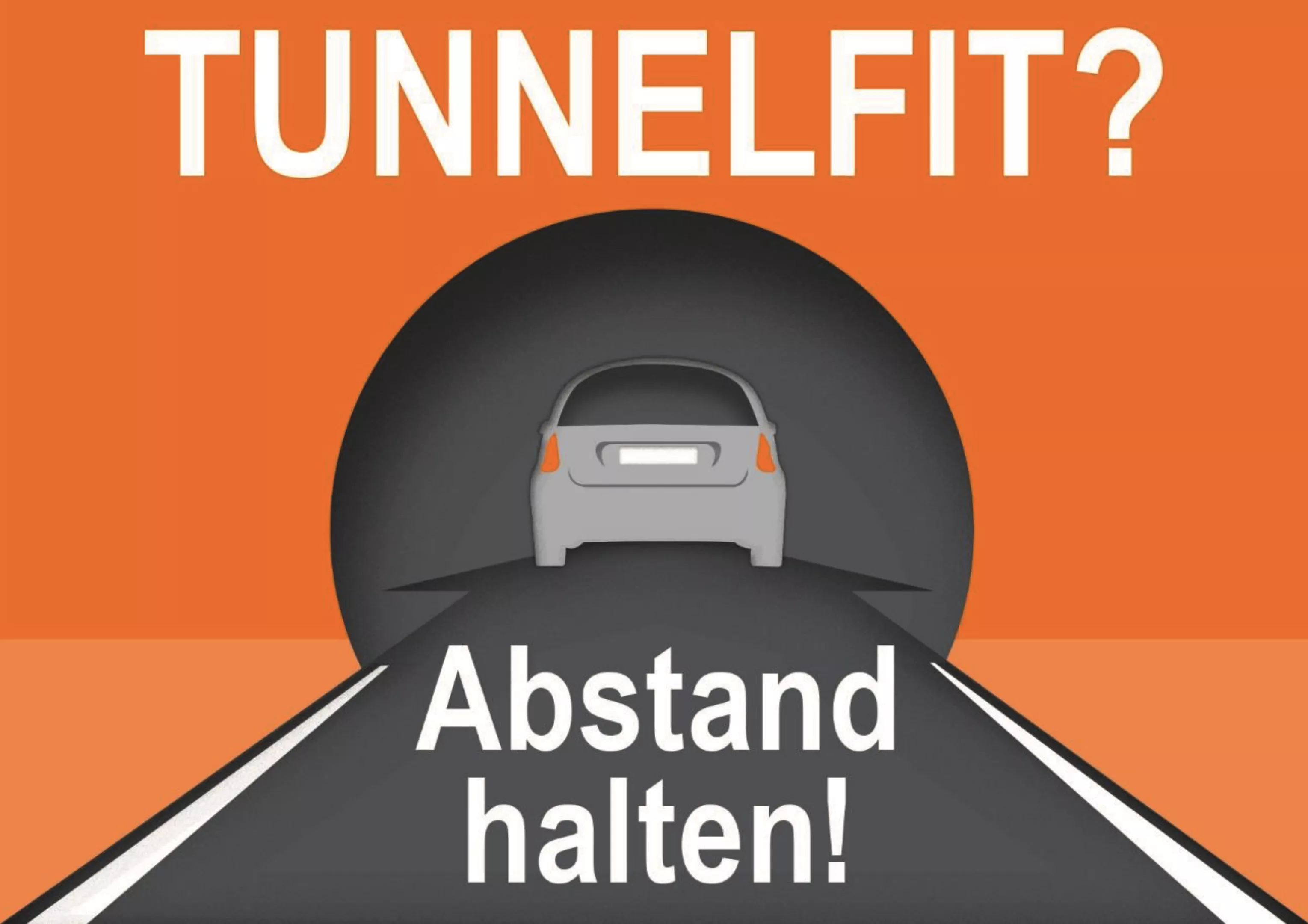 Ein Plakat mit dem Text "Tunnelfit? Abstand halten!"